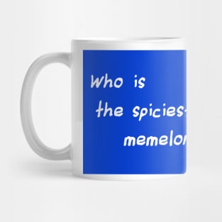 Who Is The Spiciest Memelord Mug